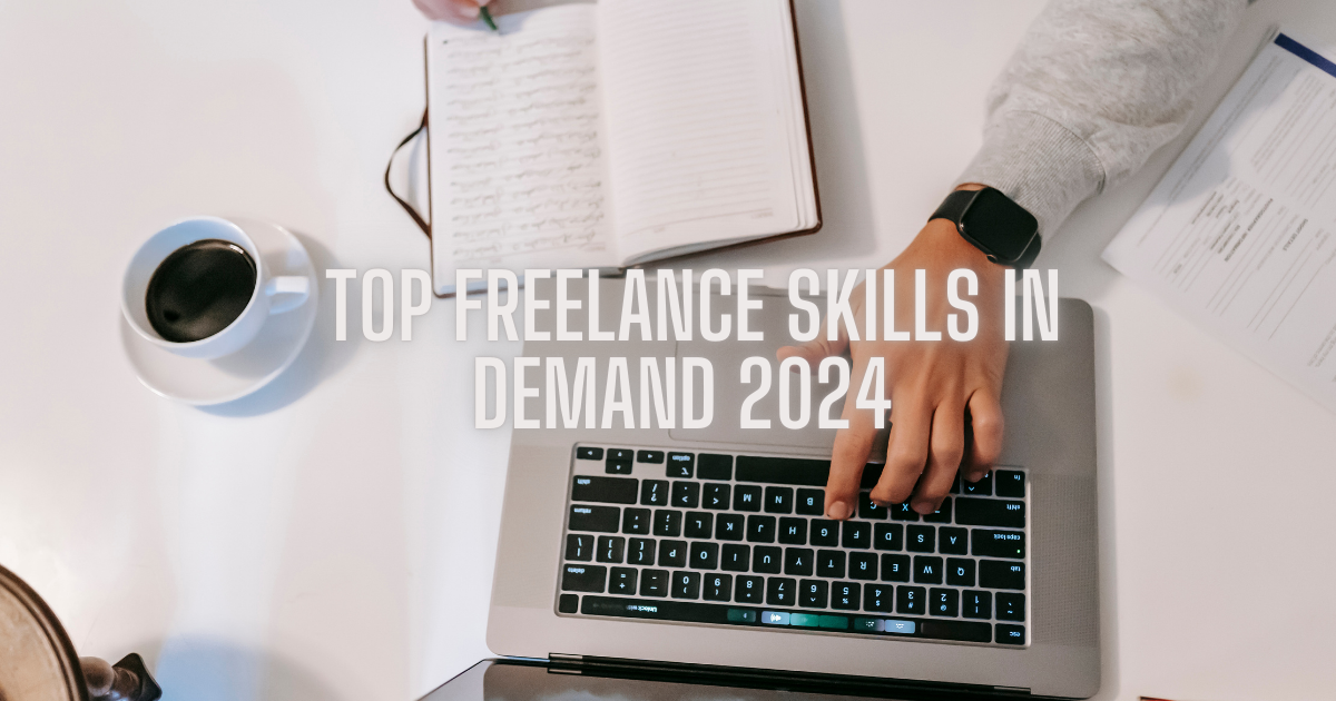 Top Freelance Skills in Demand 2024