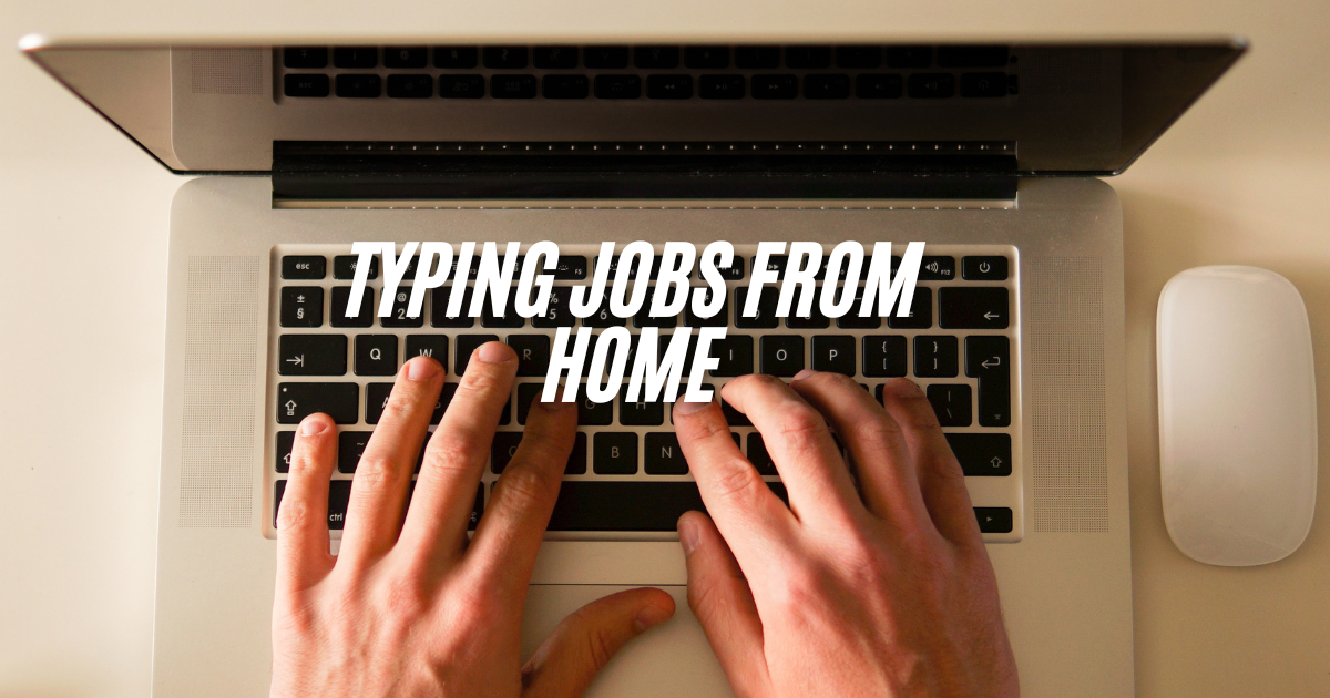 Typing Jobs From Home